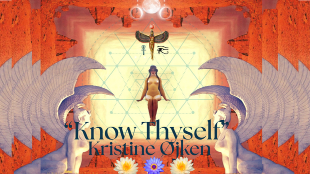 “Know Thyself“ - Kristine Øjken titel