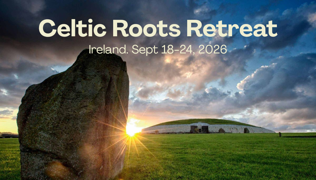 Celtic Roots Retreat