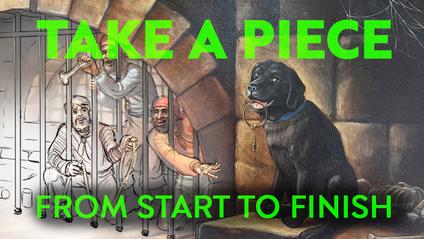 Take a Piece from Start to Finish