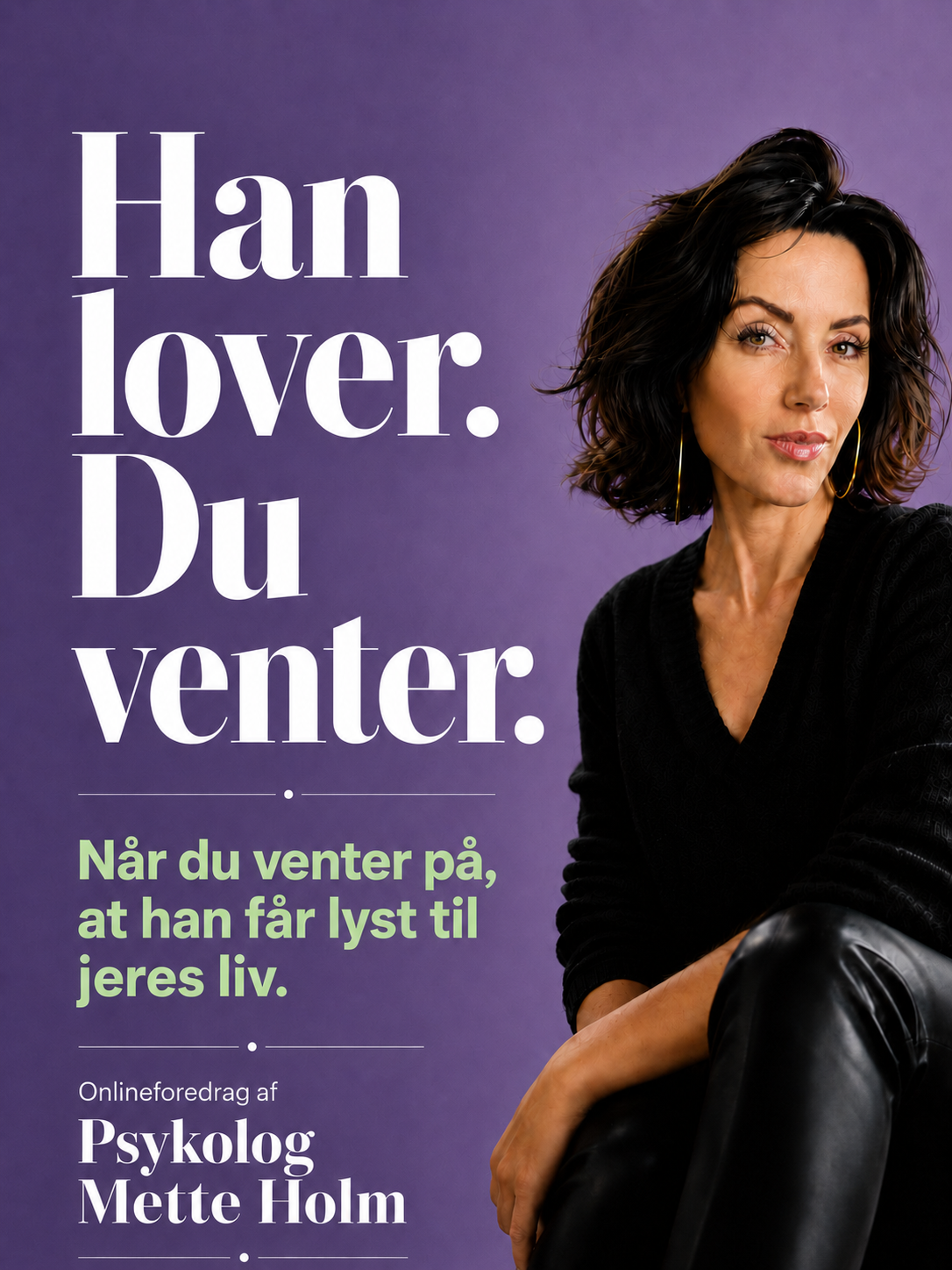 Han lover. Du venter af  Mette Holm