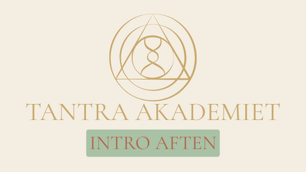 Læs mere om Tantra Akademiets intro aften