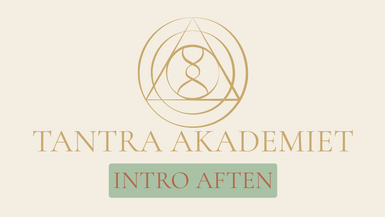 Læs mere om Tantra Akademiets intro aften