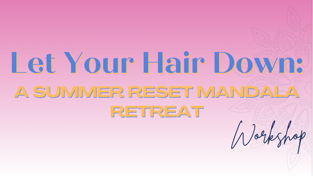 A Summer Reset Mandala Retreat