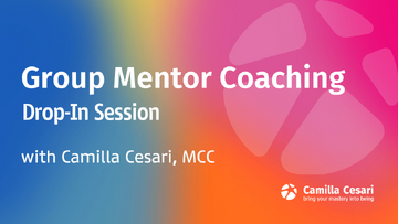 Group Mentor Coaching Drop-In Session