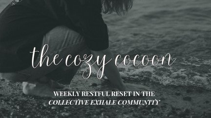 A labeled graphic that states "The Cozy Cocoon - Weekly restful reset in the Collective Exhale Community with a back drop of hands within the water on a rocky beach enjoying the grounding that nature and breathwork combine to ease our nervous systems.