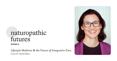EP 10 - Lifestyle Medicine & the Future of Integrative Care