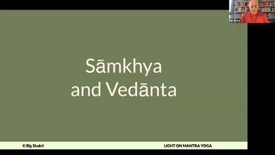 Light on Mantra Yoga Foundations Class 2-4 Samkhya-Vedanta