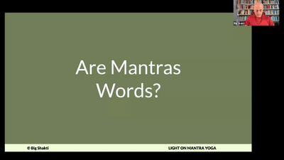 Light on Mantra Yoga Foundations Class 3-2 Words and Mantras