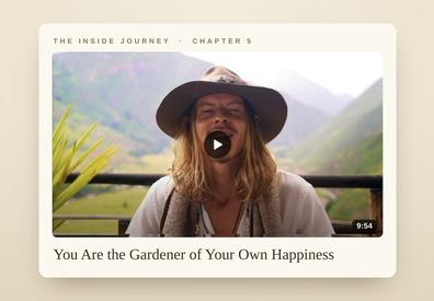 Chapter 5 — You Are the Gardener of Your Own Happiness