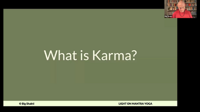 Light on Mantra Yoga Foundations Class 4-6 What is karma
