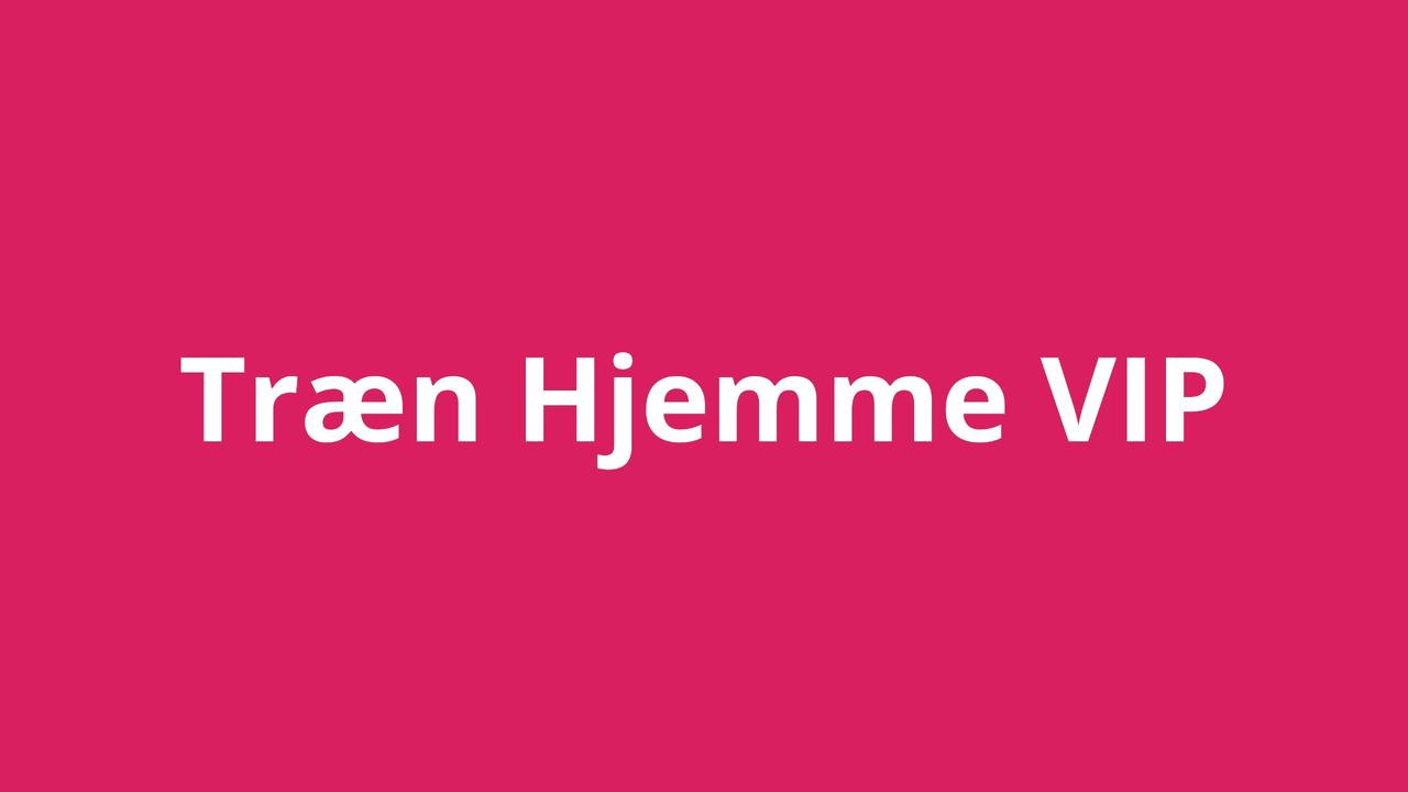 Træn Hjemme VIP-1920x1080
