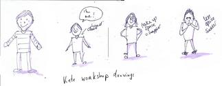 Kate's very first workshop drawings: wobbly stick figures with notes
