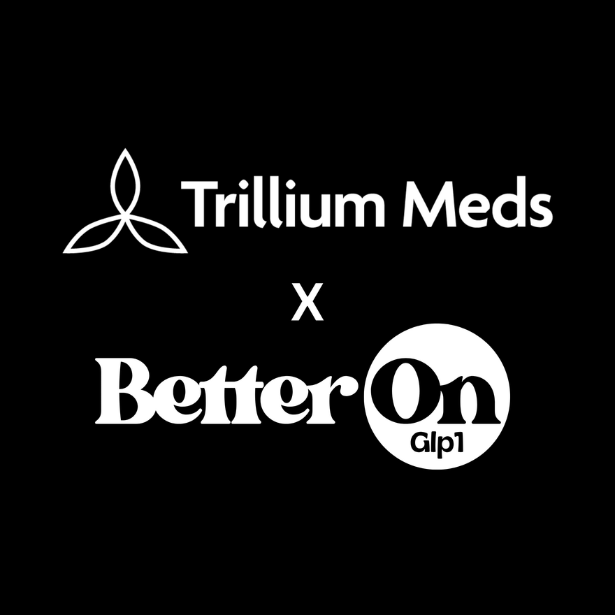 Trillium Meds x BetterOn Glp1 (1)