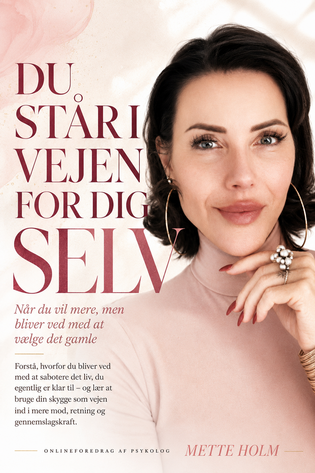 Du staΜr i vejen for dig selv af Mette Holm
