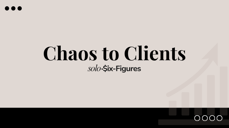 Chaos to Clients