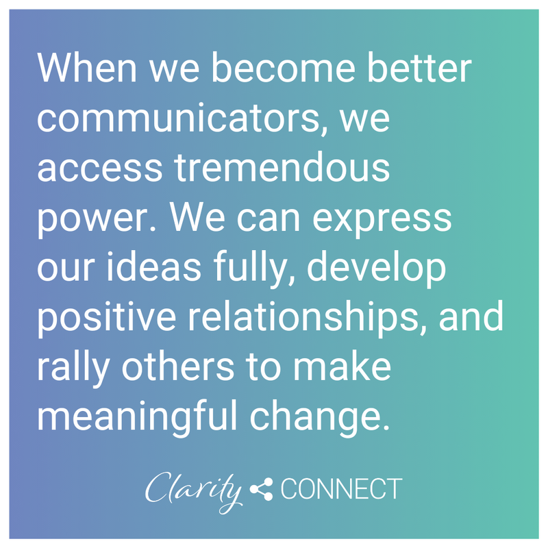 When we become better communicators, we access tremendous power. We can express our ideas fully, develop positive relationships, and rally others to make meaningful change