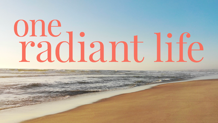 One Radiant Life