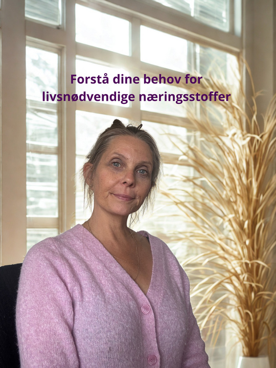 Forstå dine behov for livsnødvendige nærringstoffer