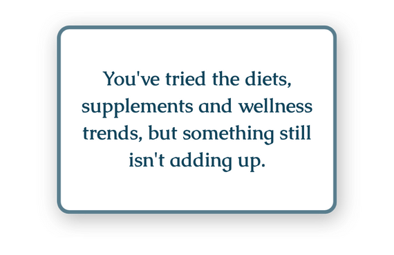You've tried the diets, supplements and wellness trends, but something still isn't adding up.