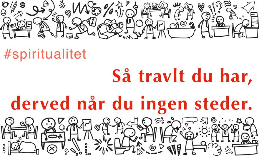 Så travlt du har, derved når du ingen steder@0.5x