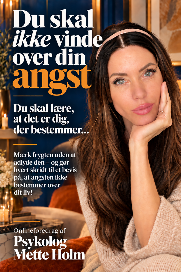 Du skal ikke vinde over din angst af Mette Holm