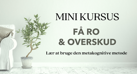 Metakognitiv terapi til ro i hovedet