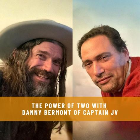The Power of 2 with Danny Bermont of Captain JV