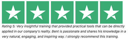 Rating 5: Very insightful training that provided practical tools that can be directly applied in our company's reality. Bent is passionate and shares his knowledge in a very natural, engaging, and inspiring way. I strongly recommend this training.