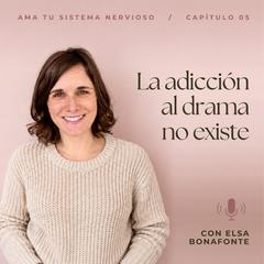 PORTADA EP 05 - La adiccion al drama no existe