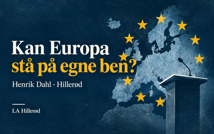 Illustration: Kan Europa stå på egne ben? Henrik Dahl i Hillerød.