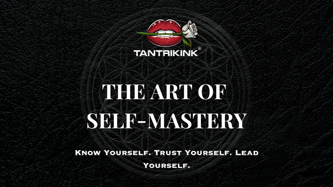 The Art of Self Mastery