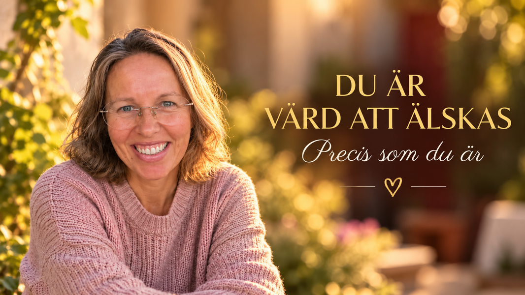 Du är värd att älskas