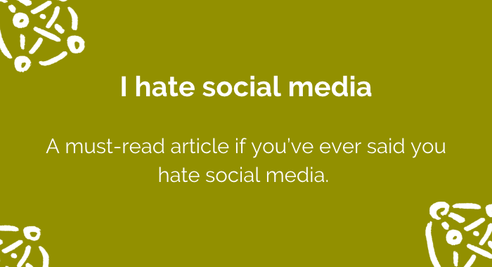 hate social media