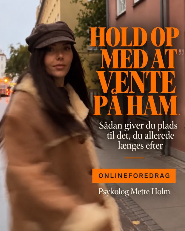 Hold op med at vente på ham