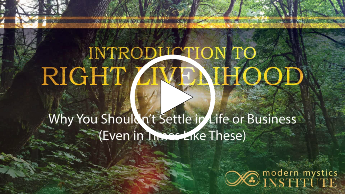 Introduction to Right Livelihood - Are You Settling 
