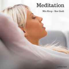 Meditation Min Krop Sov Godt