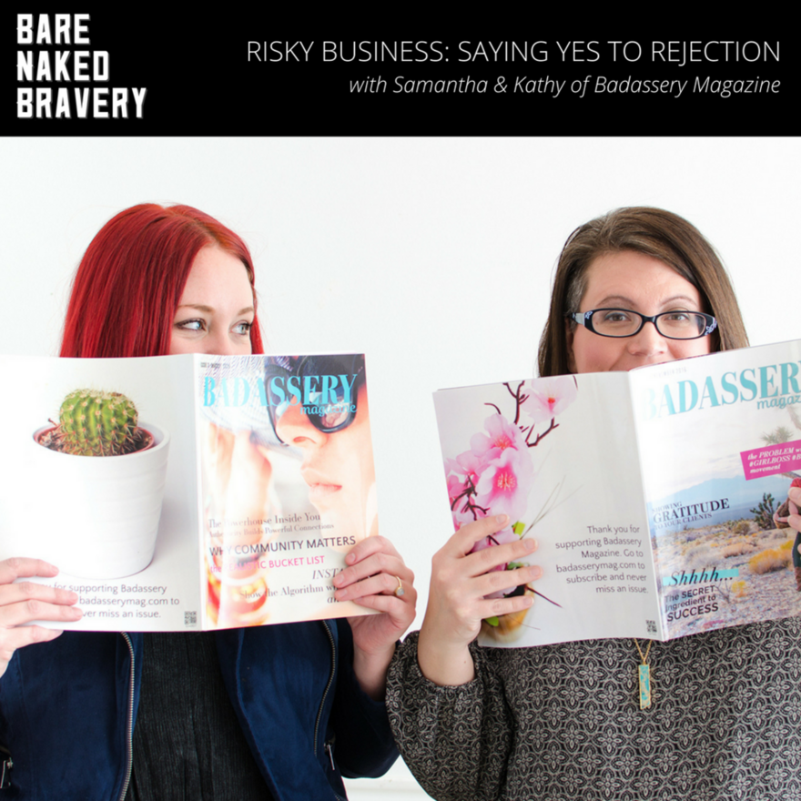 Risky_Business__Saying_Yes_to_Rejection_with_the_Ladies_Behind_Badassery_Magazine