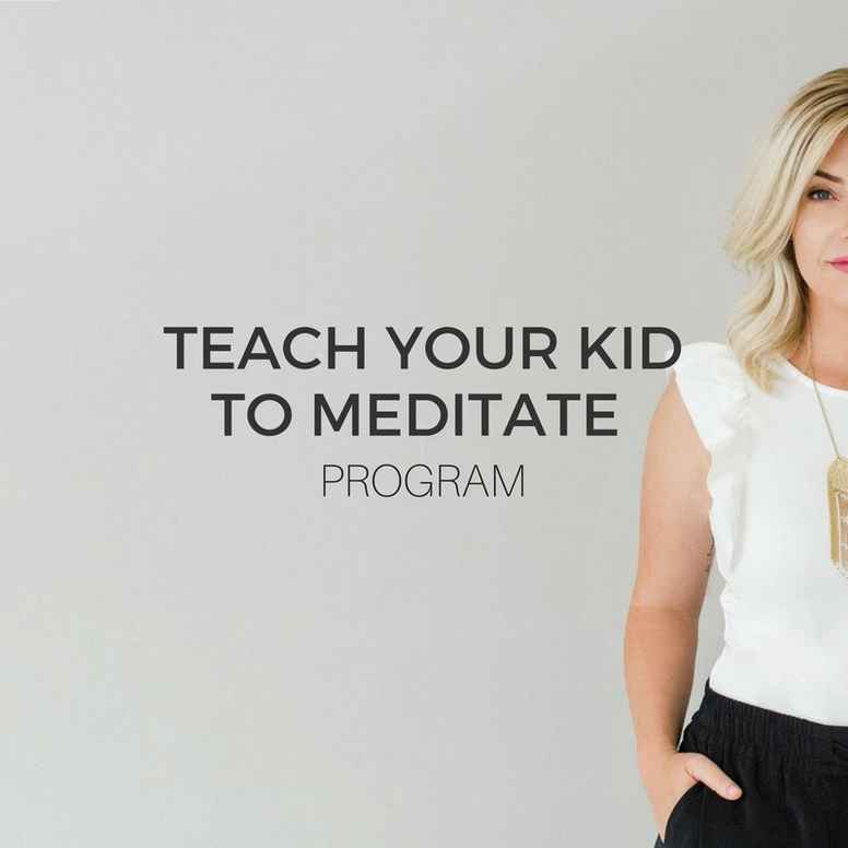 Teach Your Kid To Meditate 