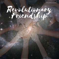 revolutionary friendship