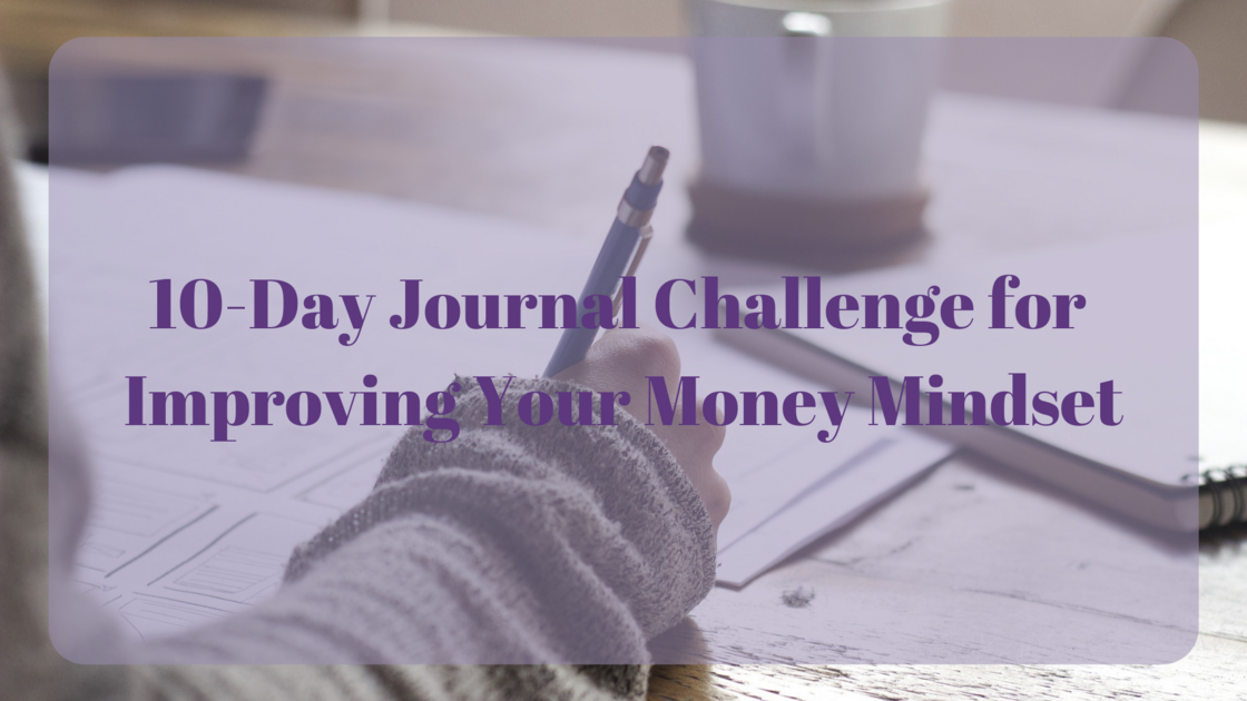 10-Day Journal Challenge for Improving Your Money Mindset.png