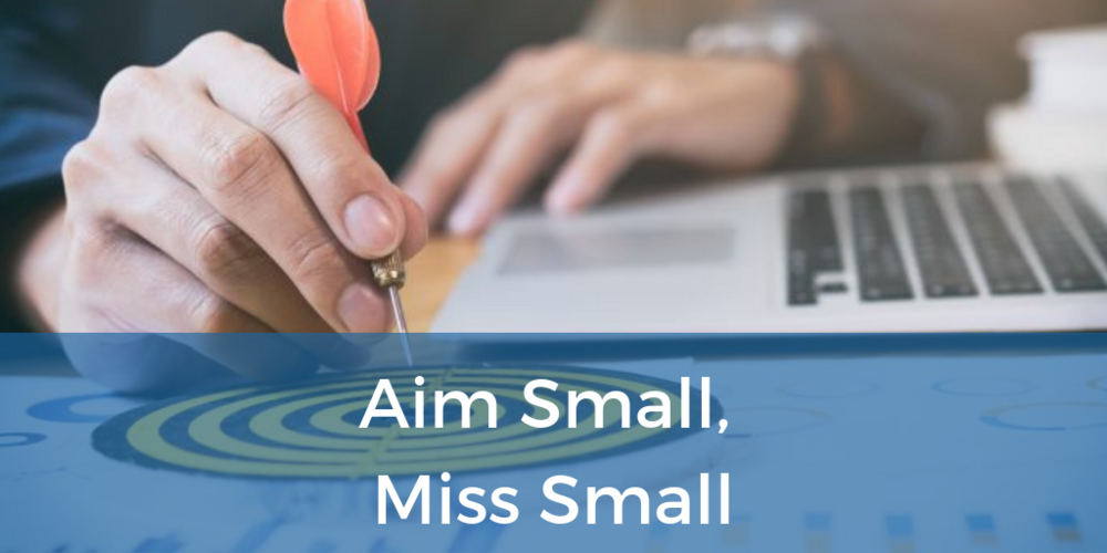 aim small miss small