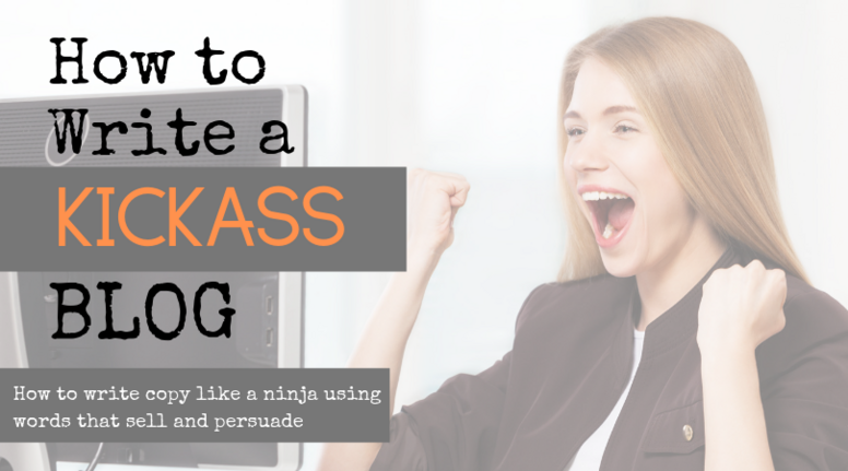 How to Write a Kickass Blog