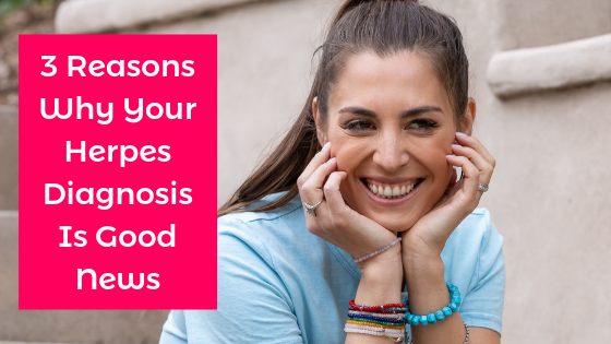 3 Reasons Why Your Herpes Diagnosis Is Good News 137 - blog alexandra harbushka