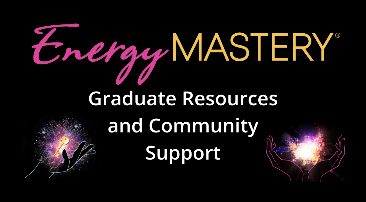 Grad Resources and 30-days to Success Plan - Energy Mastery®