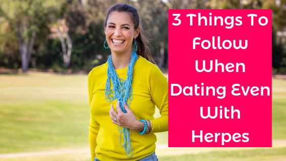 3 Things To Remember When Dating Even With Herpes 142 - alexandra harbushka blog