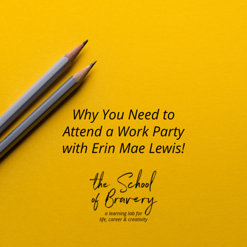 Why You Need To Attend A Work Party with Erin Mae Lewis This Year