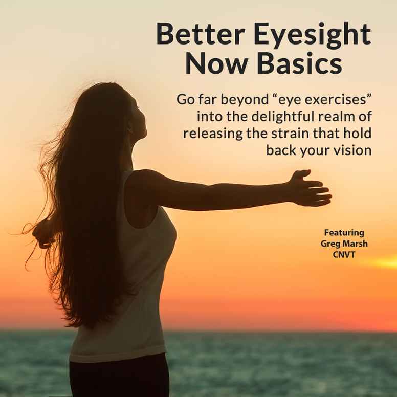 Better Eyesight Now – The Basics