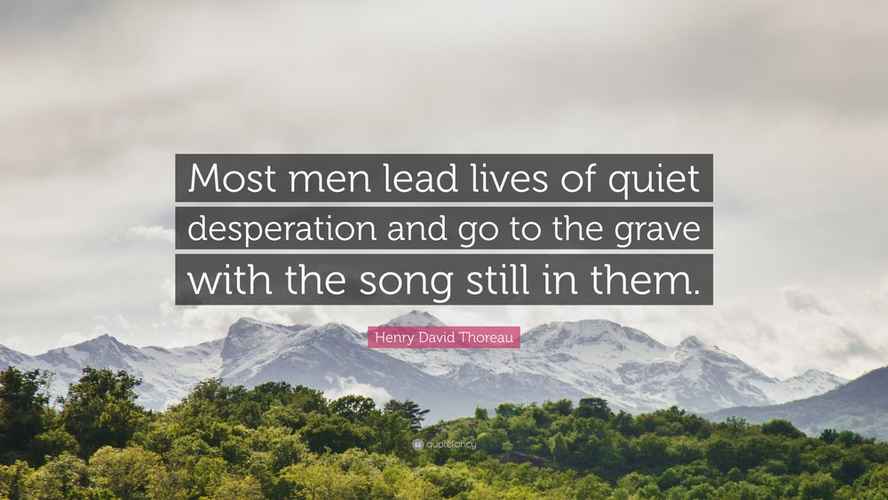 Henry-David-Thoreau-Quote-Most-men-lead-lives-of-quiet-desperation