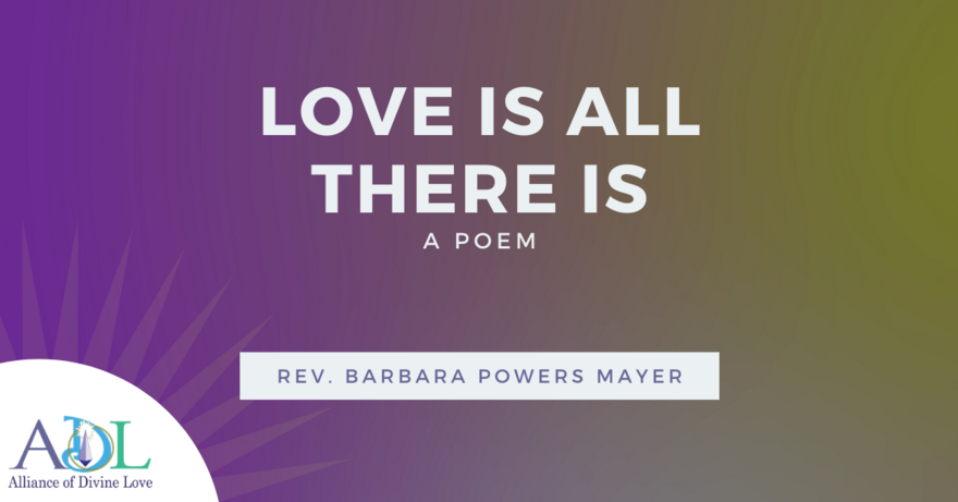 ADL Blog-Love Is All There Is_Poem_2020_02