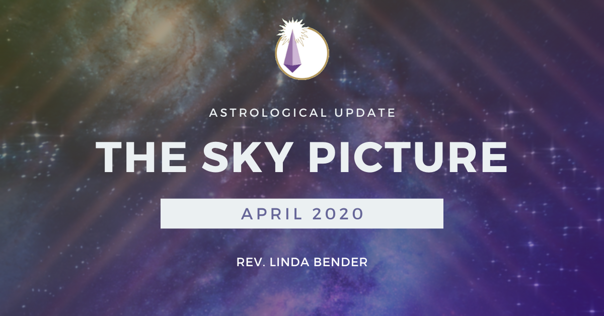 ADL blog-Astrology Update-The Sky Picture_2020_04